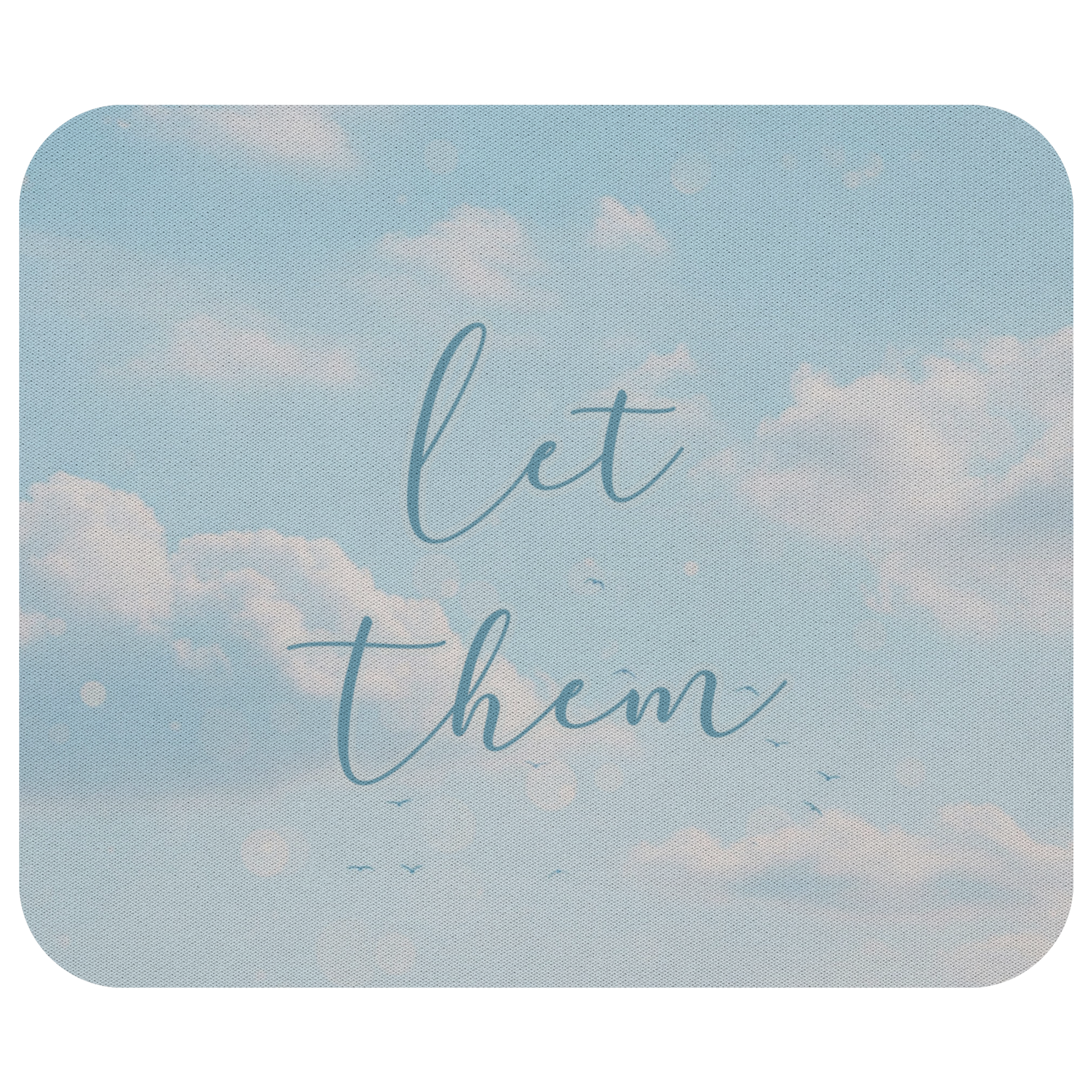 Let_Them_Motivational_Quote_Mousepad_Flat_Mockup.png_13897360